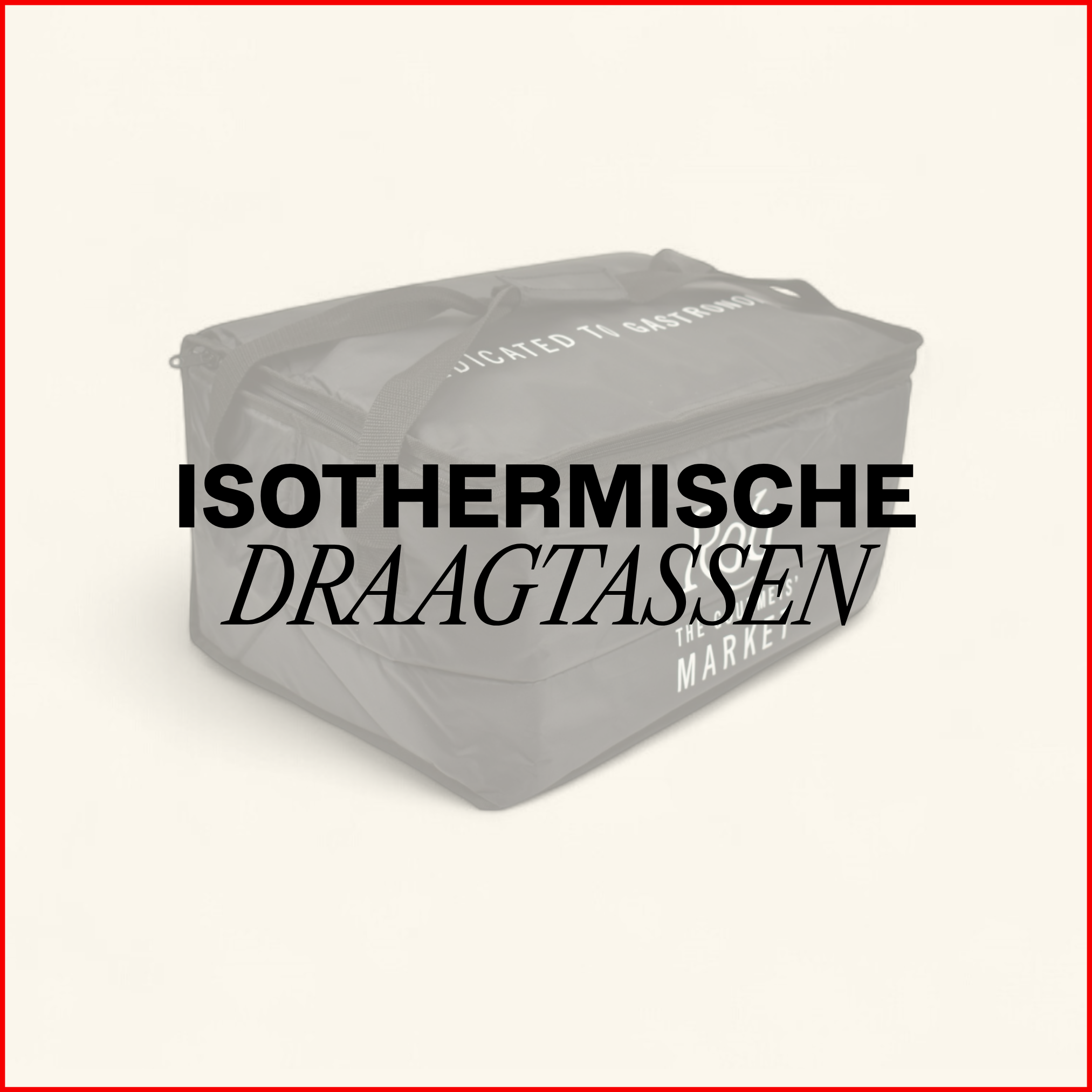 ISOTHERMISCHE DRAAGTASSEN
